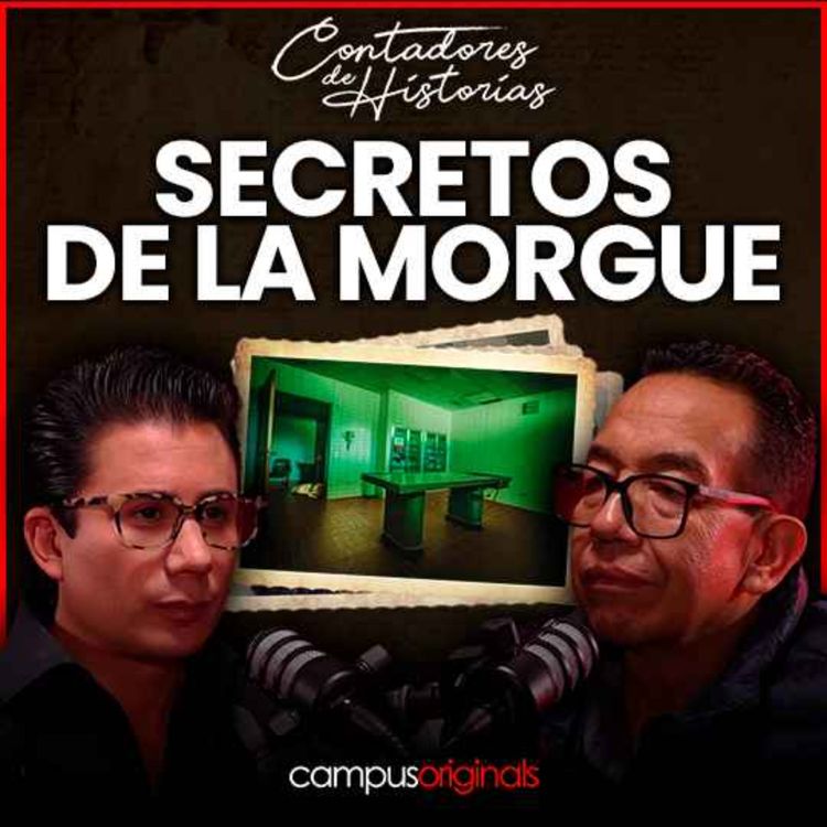 cover art for Secretos de la Morgue: Cuando los cuerpos cobran vida con Alain Luna