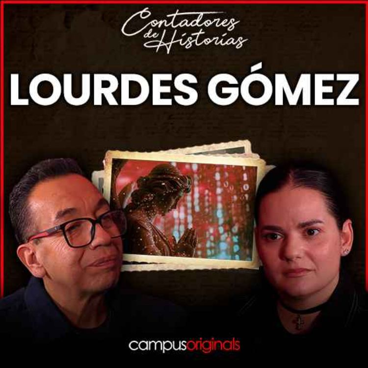 cover art for Lourdes Gómez: ¿Por qué ya no vemos milagros como antes?