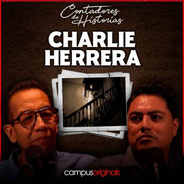 cover art for 26 años perseguido por un demonio | Contadores de Historias con Charlie Herrera