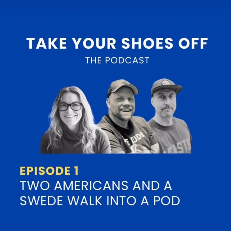 cover art for Episode 1: Two Americans and a Swede walk into a pod