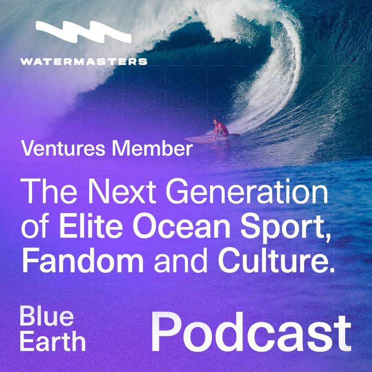 cover art for Riding the Next Wave: Watermasters Joins Blue Earth Ventures
