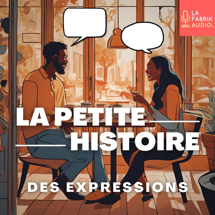 cover art for Bienvenue dans La Petite Histoire des Expressions