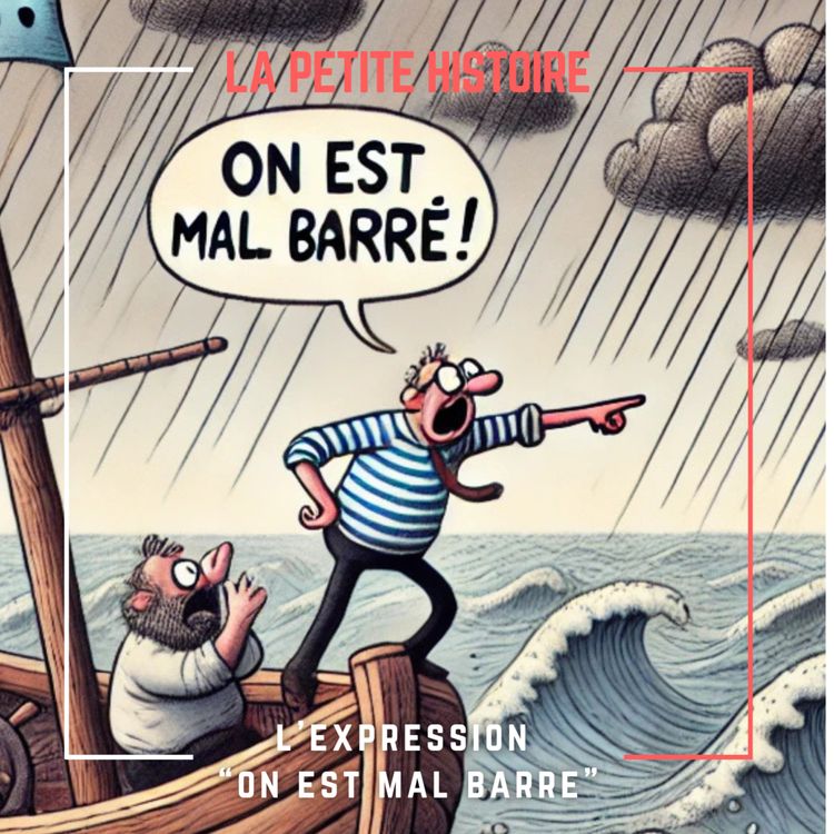 cover art for D'où vient l'expression "on est mal barré" ?