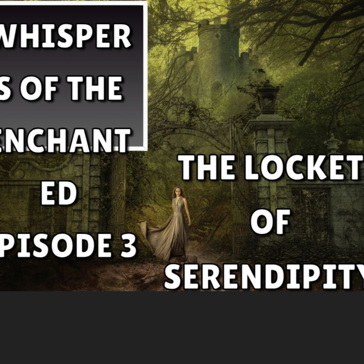 cover art for Whispers Of The Enchanted: Episode 3