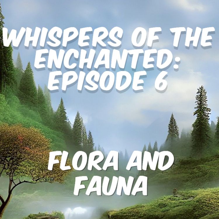 cover art for Whispers Of The Enchanted - Flora and Fauna