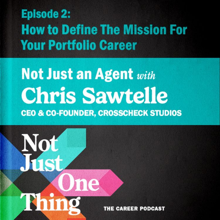 cover art for How to Define Your Career Mission and Align Everything Around It with Chris Sawtelle