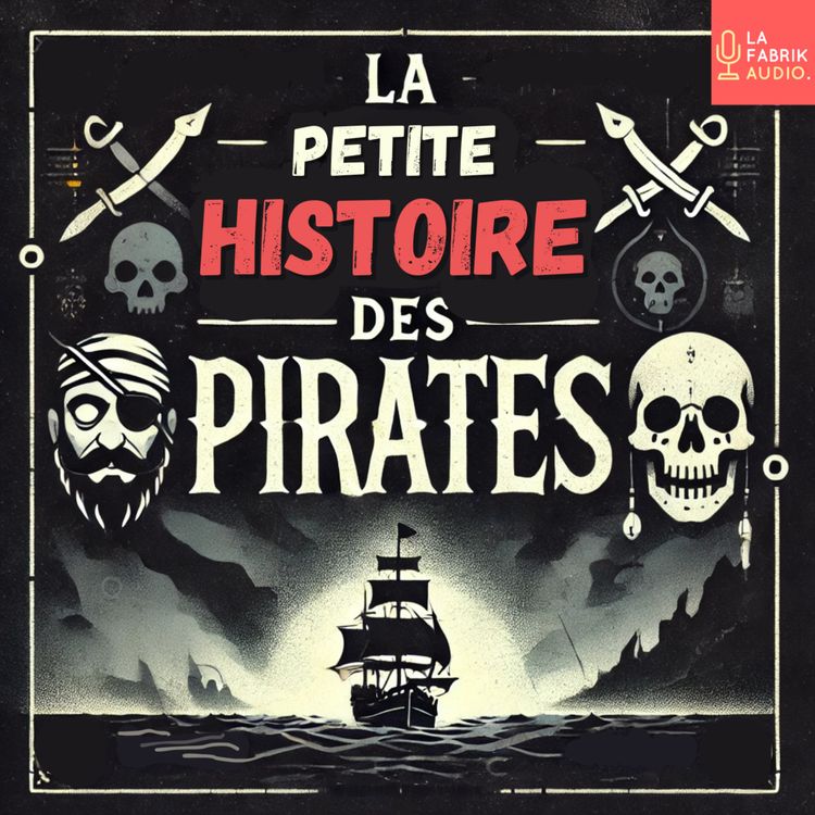 cover art for Bienvenue dans La Petite Histoire des Pirates