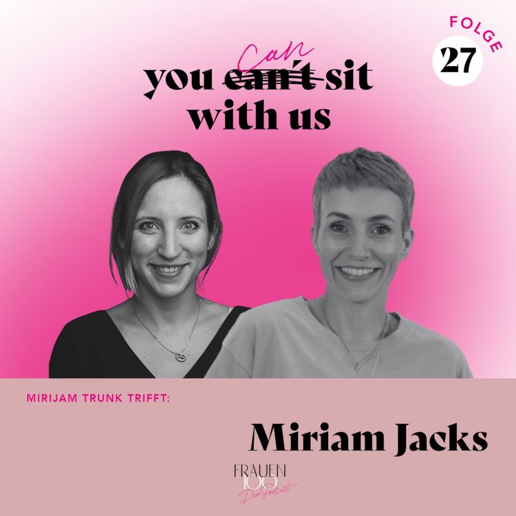 cover art for Wie kann man Erfolg abseits von Leistung messen? – Miriam Jacks über Selbstwert, Unternehmertum, und bewusste Schönheit