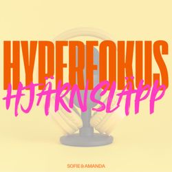 cover art for Hyperfokus & Hjärnsläpp