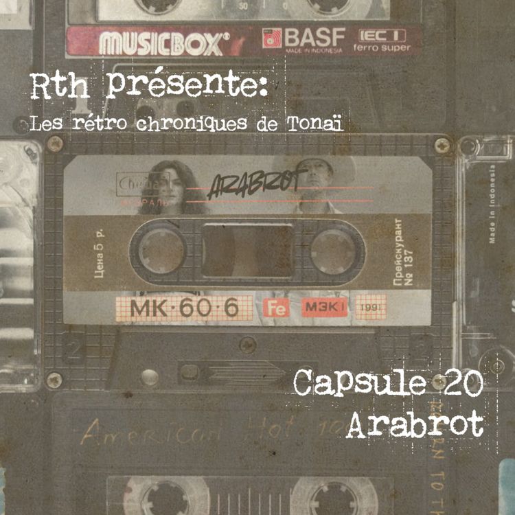 cover art for Rth les Capsules de Tonaï - Rétro chroniques 20 Arabrot