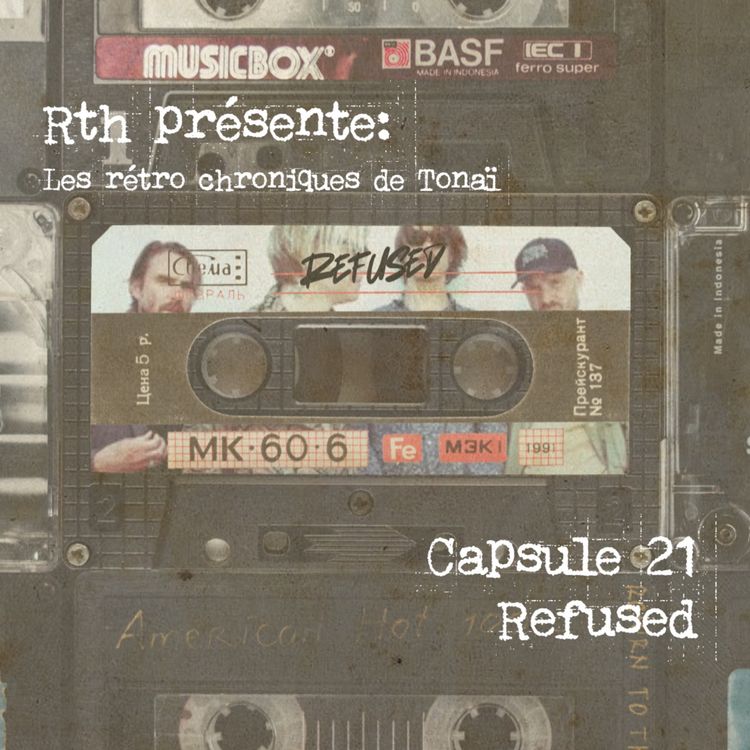 cover art for Rth les Capsules de Tonaï - Rétro chroniques 21 Refused