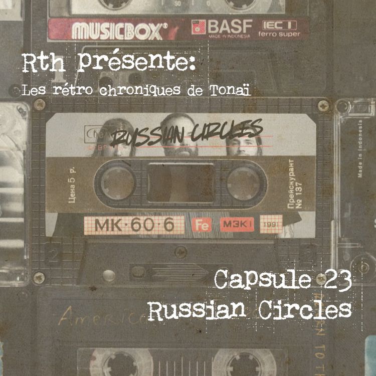 cover art for Rth les Capsules de Tonaï - Rétro chroniques 23 Russian Cricles