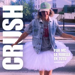 cover art for Crush - les premiers jours des histoires d'amour