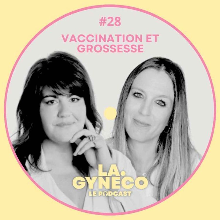 cover art for L'éclairage de La Gynéco :  Vaccination et grossesse avec Anna Roy