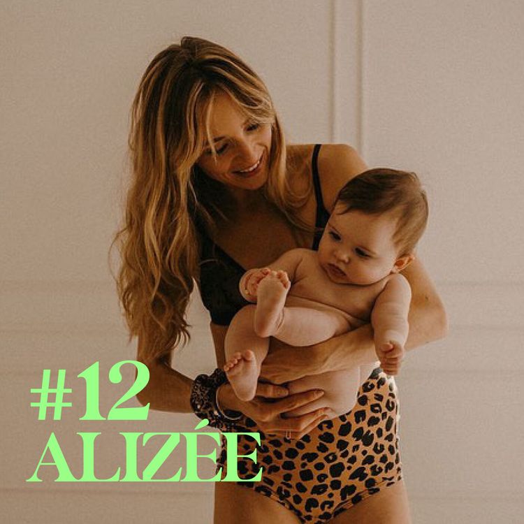 cover art for # 12 Alizée : de l'espoir à la fusion maternelle, récit d'une wondermum
