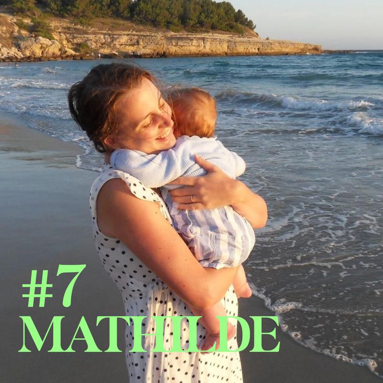 cover art for # 7 Mathilde : La décision secrète d'accoucher accompagnée à domicile