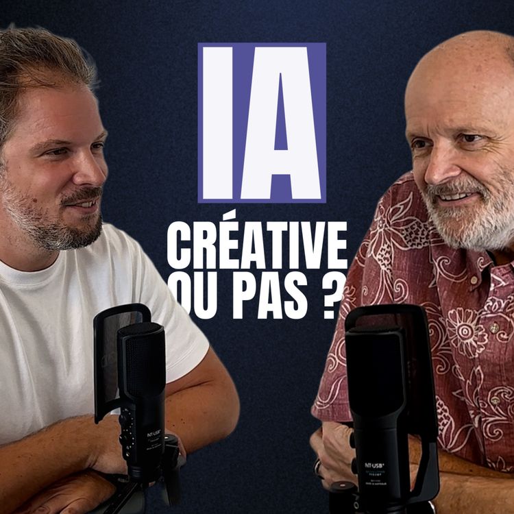cover art for #20 - IA, créative ou pas ? ft Luc Julia