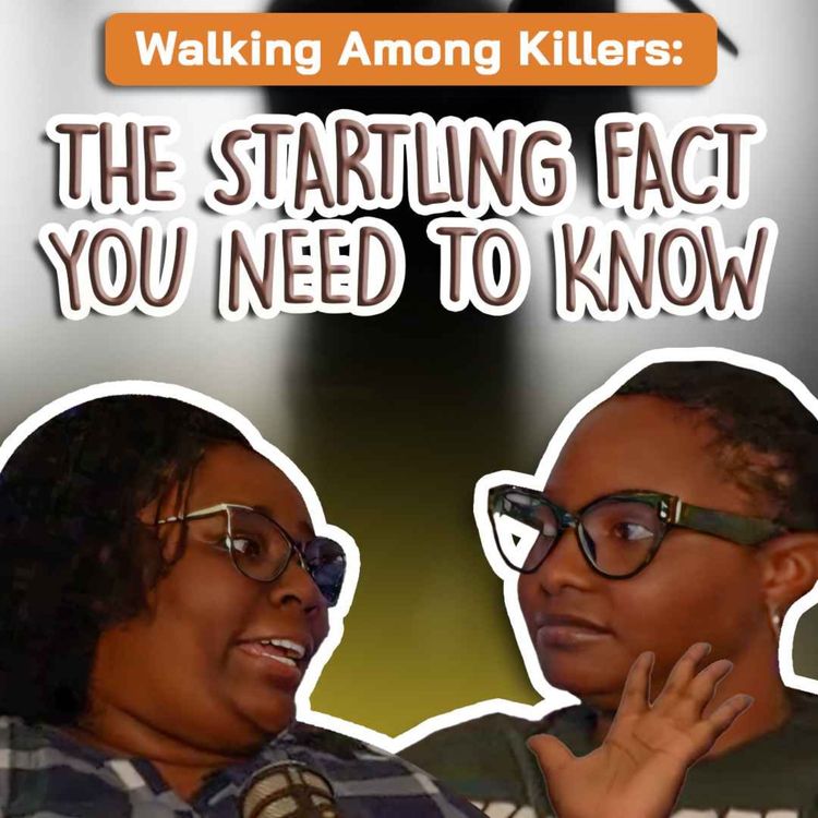 cover art for Are You Unknowingly Walking Among Killers?