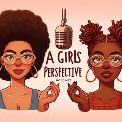cover art for A Girls Perspective Podcast