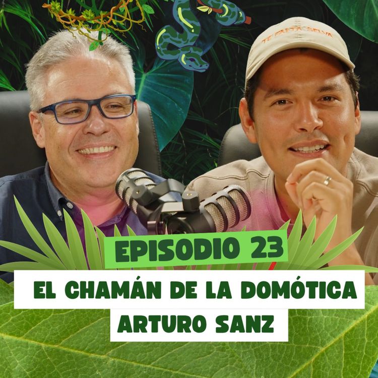 cover art for 🔌 El Chamán de la Domótica | Arturo Sanz | Cómo diseñar espacios inteligentes que piensan | TFS #23