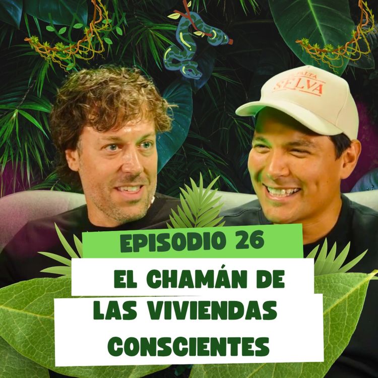cover art for El Chamán de las Viviendas Conscientes | Sergio Fábrega | Arquitectura con alma | TFS 26