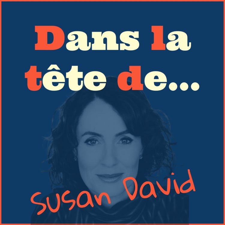 cover art for Dans la tête de... Susan David !