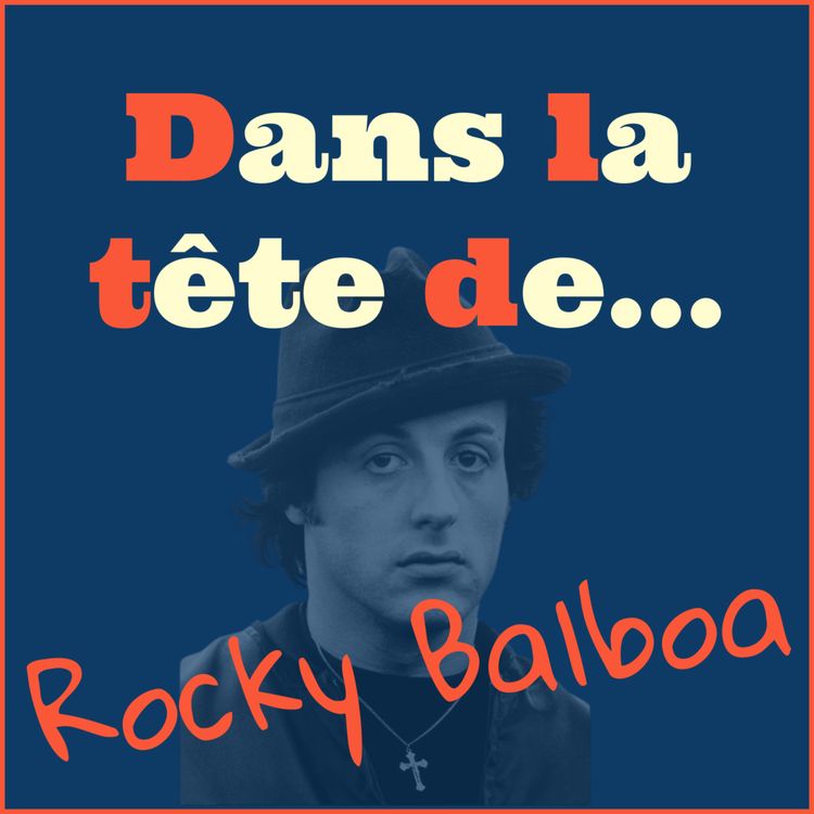 cover art for [Redif'] Dans la tête de... Rocky Balboa ! 