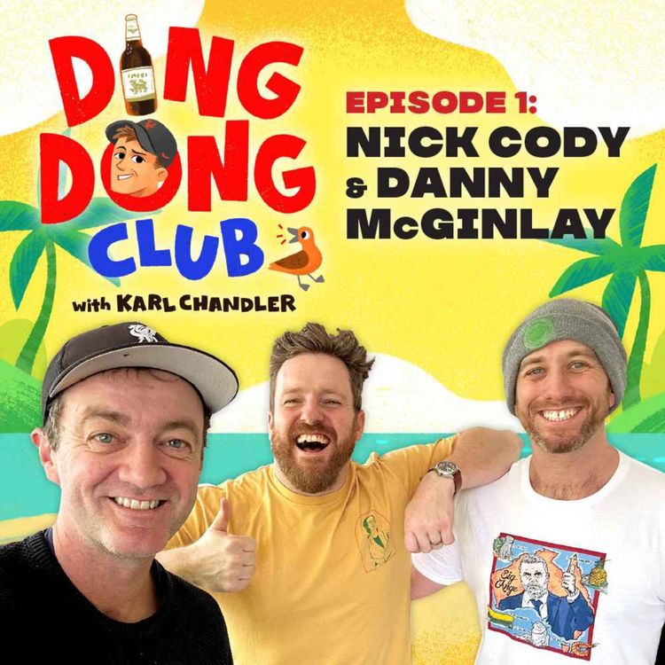 cover art for Ding Dong Club with Karl Chandler: #1 - Nick Cody & Danny McGinlay