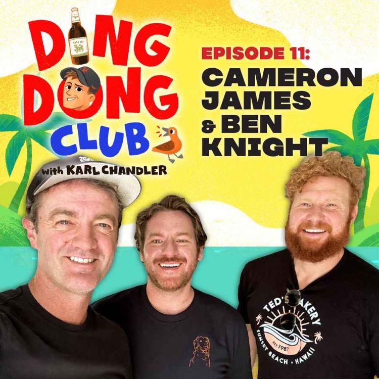 cover art for Ding Dong Club with Karl Chandler: #11 - Cameron James & Ben Knight