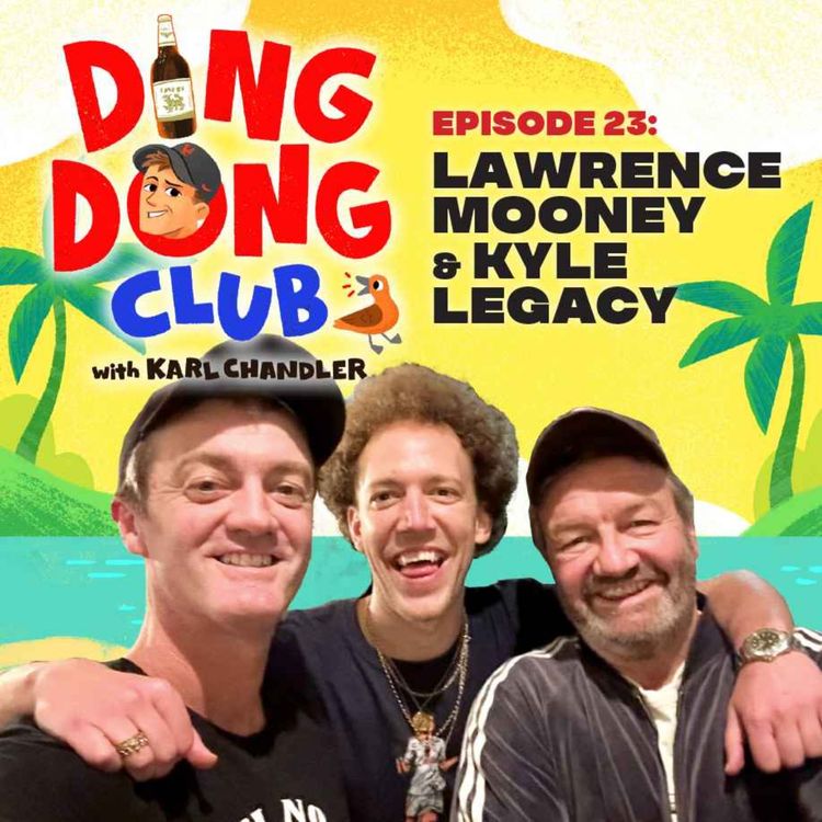 cover art for Ding Dong Club with Karl Chandler: #23 - Lawrence Mooney & Kyle Legacy