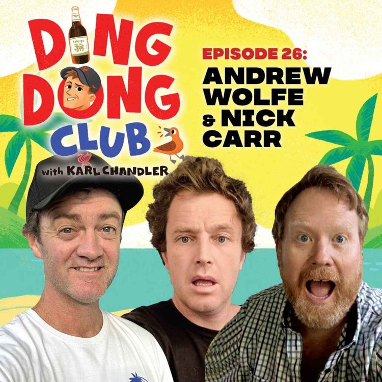 cover art for Ding Dong Club with Karl Chandler: #26 - Andrew Wolfe & Nick Carr