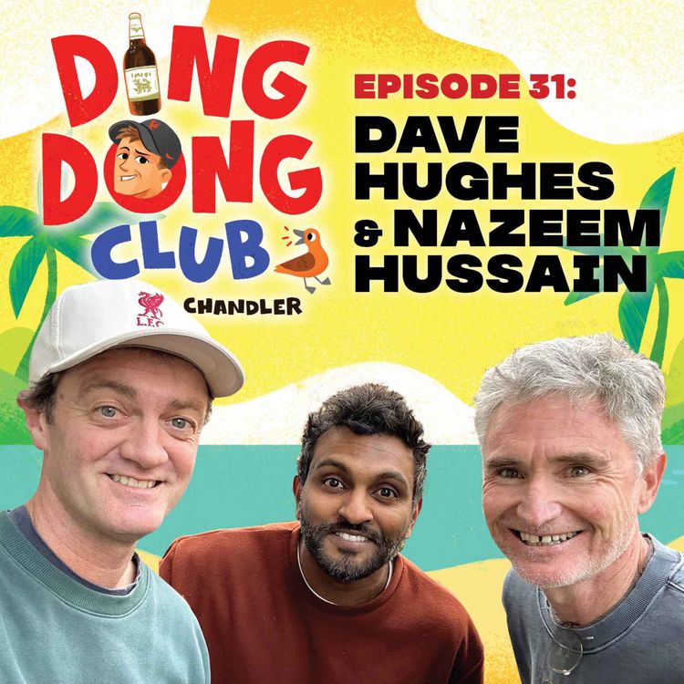 cover art for Ding Dong Club with Karl Chandler: #31 - Dave Hughes & Nazeem Hussain