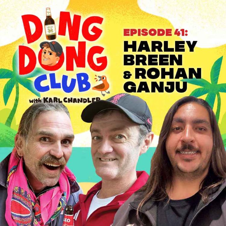 cover art for Ding Dong Club with Karl Chandler: #41 - Harley Breen & Rohan Ganju