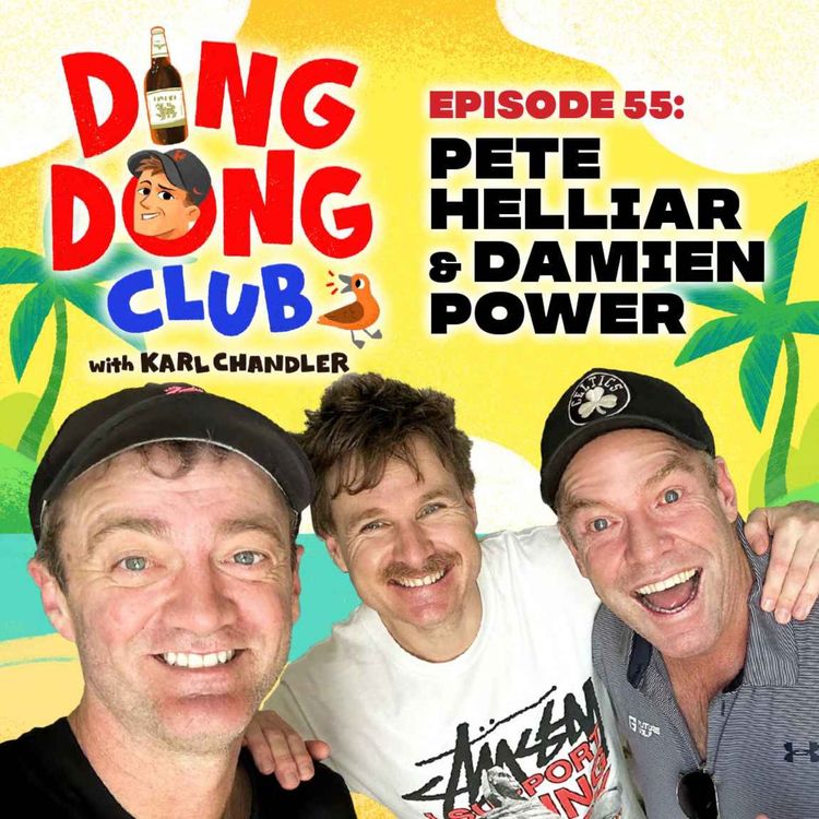 cover art for Ding Dong Club with Karl Chandler: #55 - Pete Helliar & Damien Power