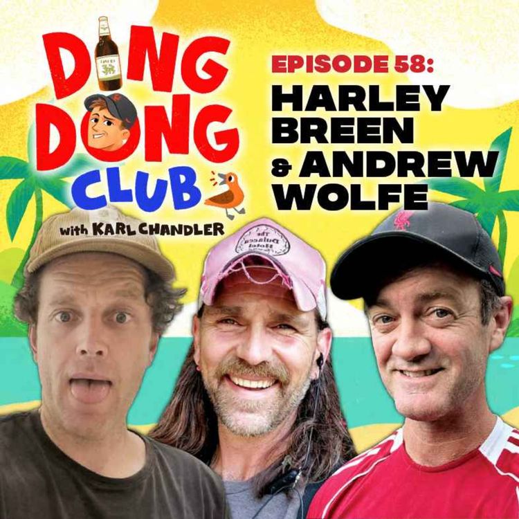 cover art for Ding Dong Club with Karl Chandler: #58 - Harley Breen & Andrew Wolfe