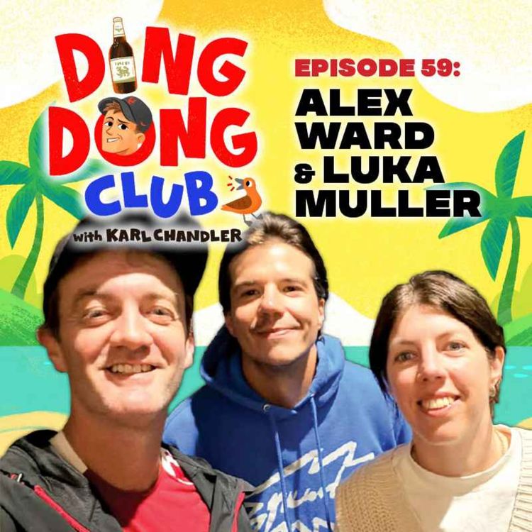 cover art for Ding Dong Club with Karl Chandler: #59 - Alex Ward & Luka Muller