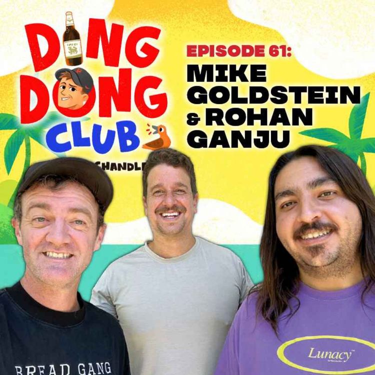 cover art for Ding Dong Club with Karl Chandler: #61 - Mike Goldstein & Rohan Ganju