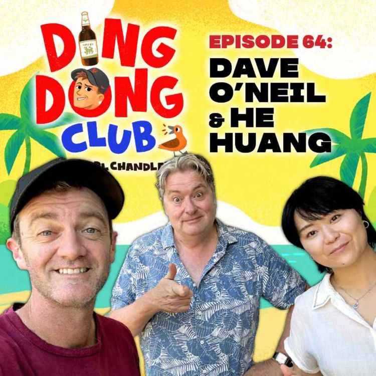 cover art for Ding Dong Club with Karl Chandler: #64 - Dave O'Neil & He Huang