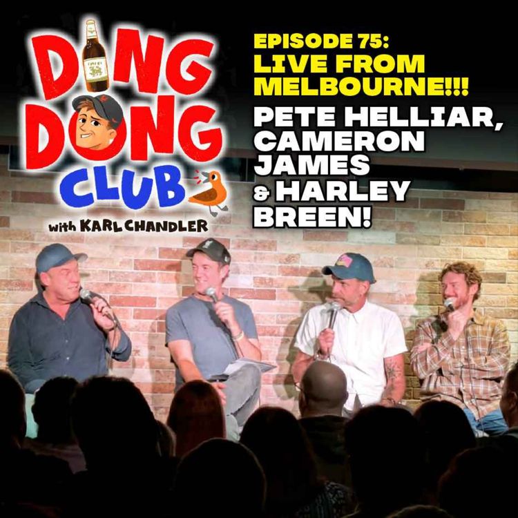 cover art for Ding Dong Club with Karl Chandler: #75 - Live in Melbourne: Pete Helliar, Cameron James & Harley Breen!