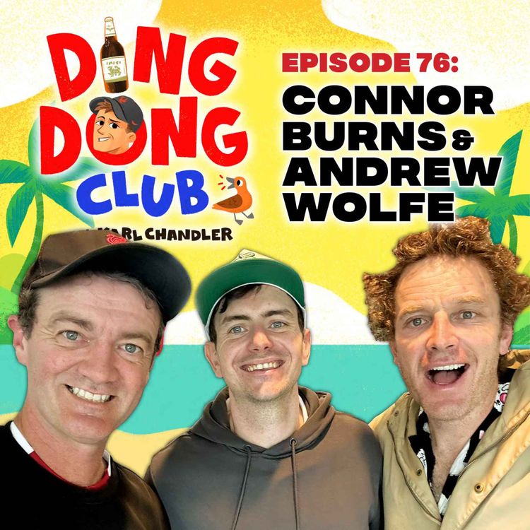 cover art for Ding Dong Club with Karl Chandler: #76 - Connor Burns & Andrew Wolfe
