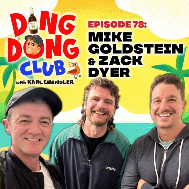 cover art for Ding Dong Club with Karl Chandler: #78 - Mike Goldstein & Zack Dyer