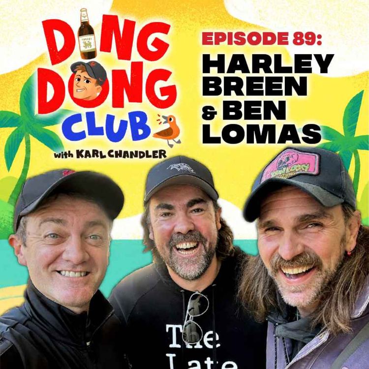 cover art for Ding Dong Club with Karl Chandler: #89 - Harley Breen & Ben Lomas