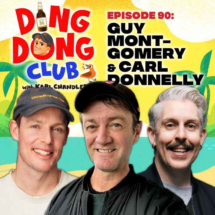 cover art for Ding Dong Club with Karl Chandler: #90 - Guy Montgomery & Carl Donnelly
