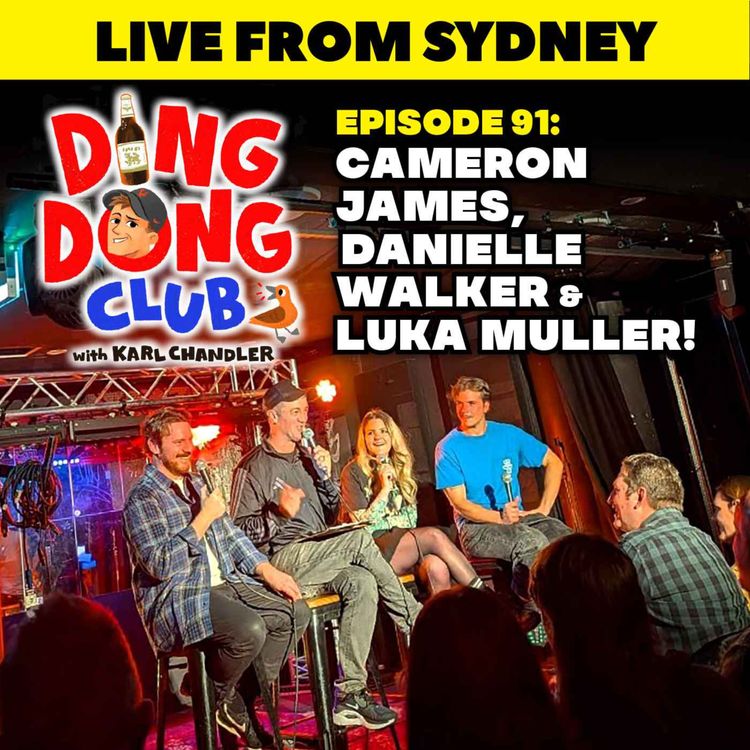 cover art for Ding Dong Club with Karl Chandler: #91 - Live in Sydney: Cameron James, Danielle Walker & Luka Muller