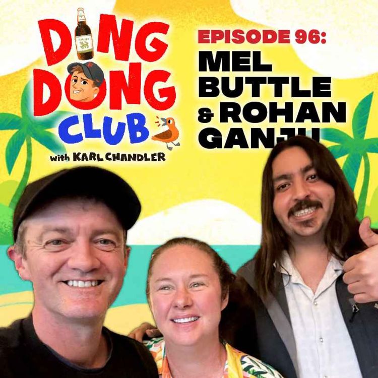 cover art for Ding Dong Club with Karl Chandler: #96 - Mel Buttle & Rohan Ganju