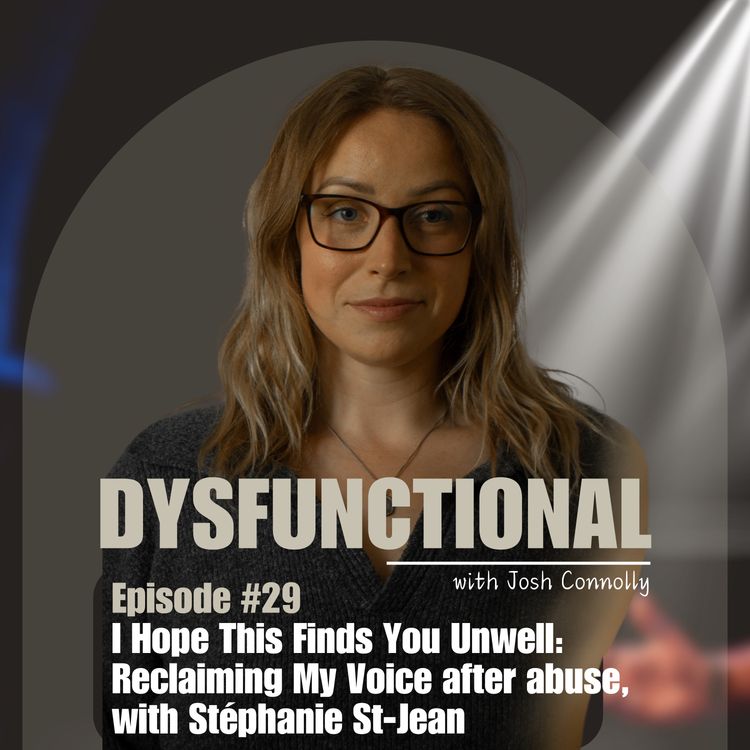 cover art for I Hope This Finds You Unwell: Reclaiming My Voice after abuse, with Stéphanie St-Jean