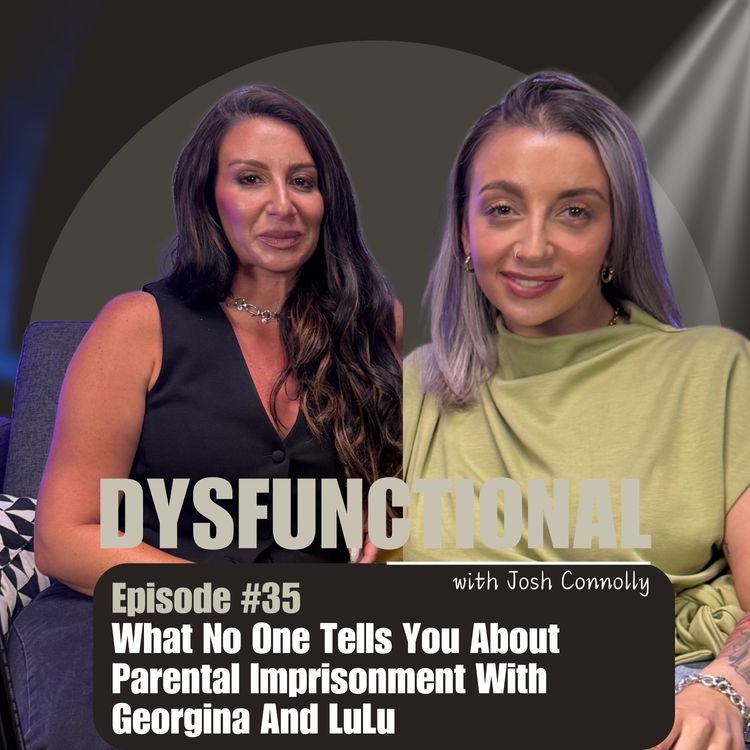 cover art for What No One Tells You About Parental Imprisonment With Georgina And LuLu
