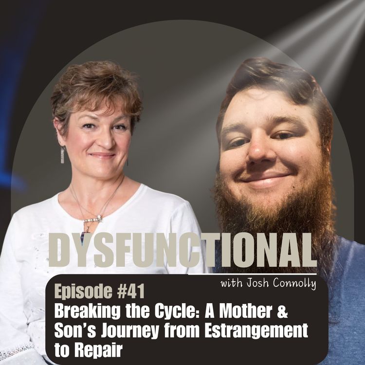 cover art for Breaking the Cycle: A Mother & Son’s Journey from Estrangement to Repair with Teresa and Cody