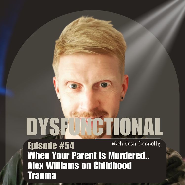 cover art for When Your Parent Is Murdered | Alex Williams on Childhood Trauma