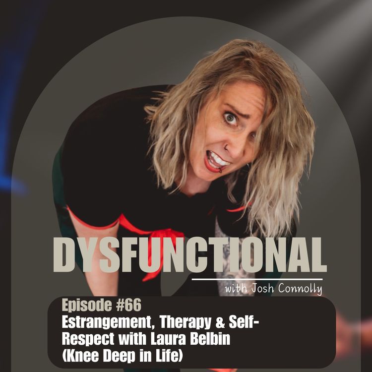 cover art for Estrangement, Therapy & Self-Respect with Laura Belbin (Knee Deep in Life)